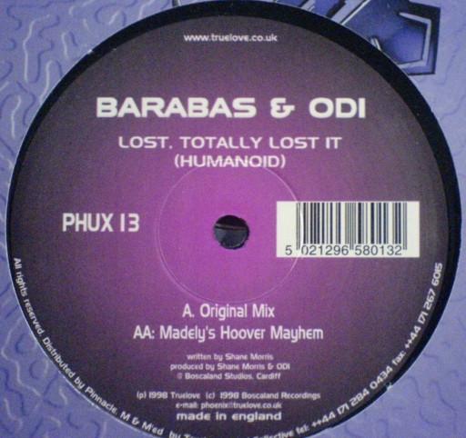 12inch Record BARABAS & OD1 - Lost. Totally Lost It (Humanoid) PHUX013 Phoenix Uprisin 1998 UK Dance & Electronica Used
12inch Record BARABAS & OD1 - Lost. Totally Lost It (Humanoid) PHUX013 Phoenix Uprisin 1998 UK Dance & Electronica Used