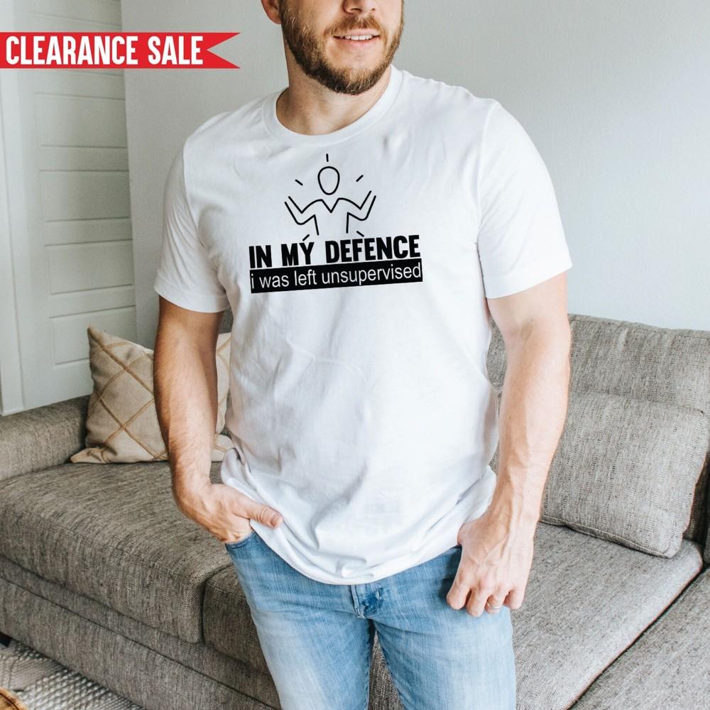 In My Defence I Was Left Unsupervised T Shirt Printed Funny Geek Novelty Tee Top 2XL
In My Defence I Was Left Unsupervised T Shirt Printed Funny Geek Novelty Tee Top 2XL