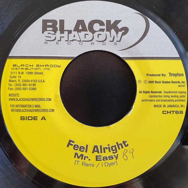 7inch Record MR. EASY - Feel Alright CHT66 Black Shadow Re 2005 US Reggae, Ska & Dub Used
7inch Record MR. EASY - Feel Alright CHT66 Black Shadow Re 2005 US Reggae, Ska & Dub Used