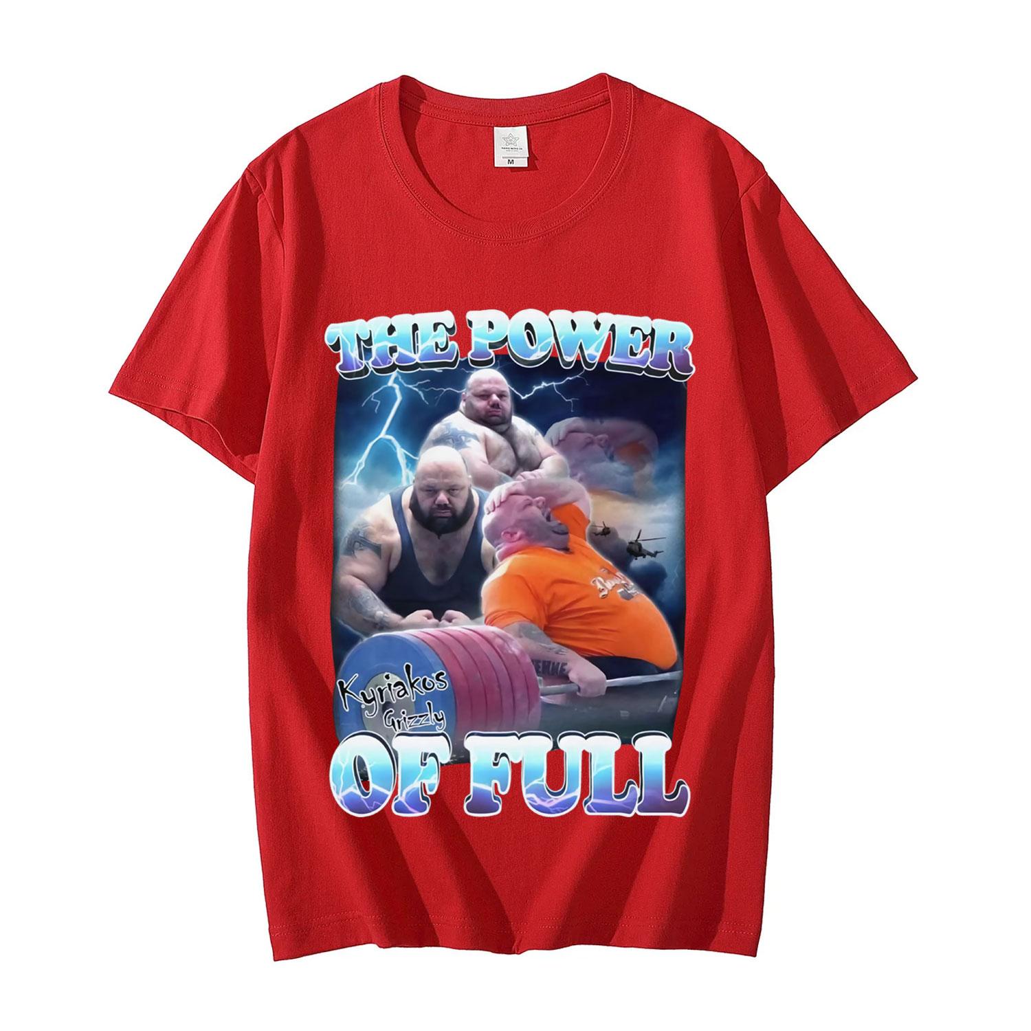 The Power of Full Funny Kyriakos Grizzly Dank Meme Tshirt Pump Cover Gym Bro Gifts Tshirts Unisex High Quality Cotton T Shirts S
The Power of Full Funny Kyriakos Grizzly Dank Meme Tshirt Pump Cover Gym Bro Gifts Tshirts Unisex High Quality Cotton T Shirts S