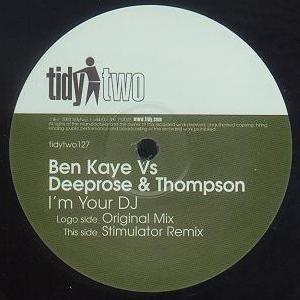 12inch Record BEN KAYE, DEEPROSE & THOMPSON - I m Your DJ TIDYTWO127 Tidy Two 2003 UK Dance & Electronica Used
12inch Record BEN KAYE, DEEPROSE & THOMPSON - I m Your DJ TIDYTWO127 Tidy Two 2003 UK Dance & Electronica Used
