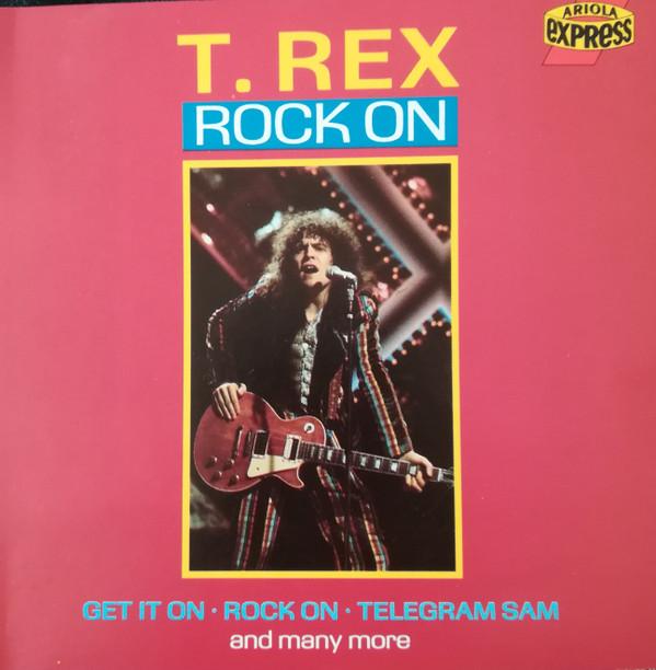 CD T.REX Rock On 295971 Ariola Express UK Rock Used
CD T.REX Rock On 295971 Ariola Express UK Rock Used