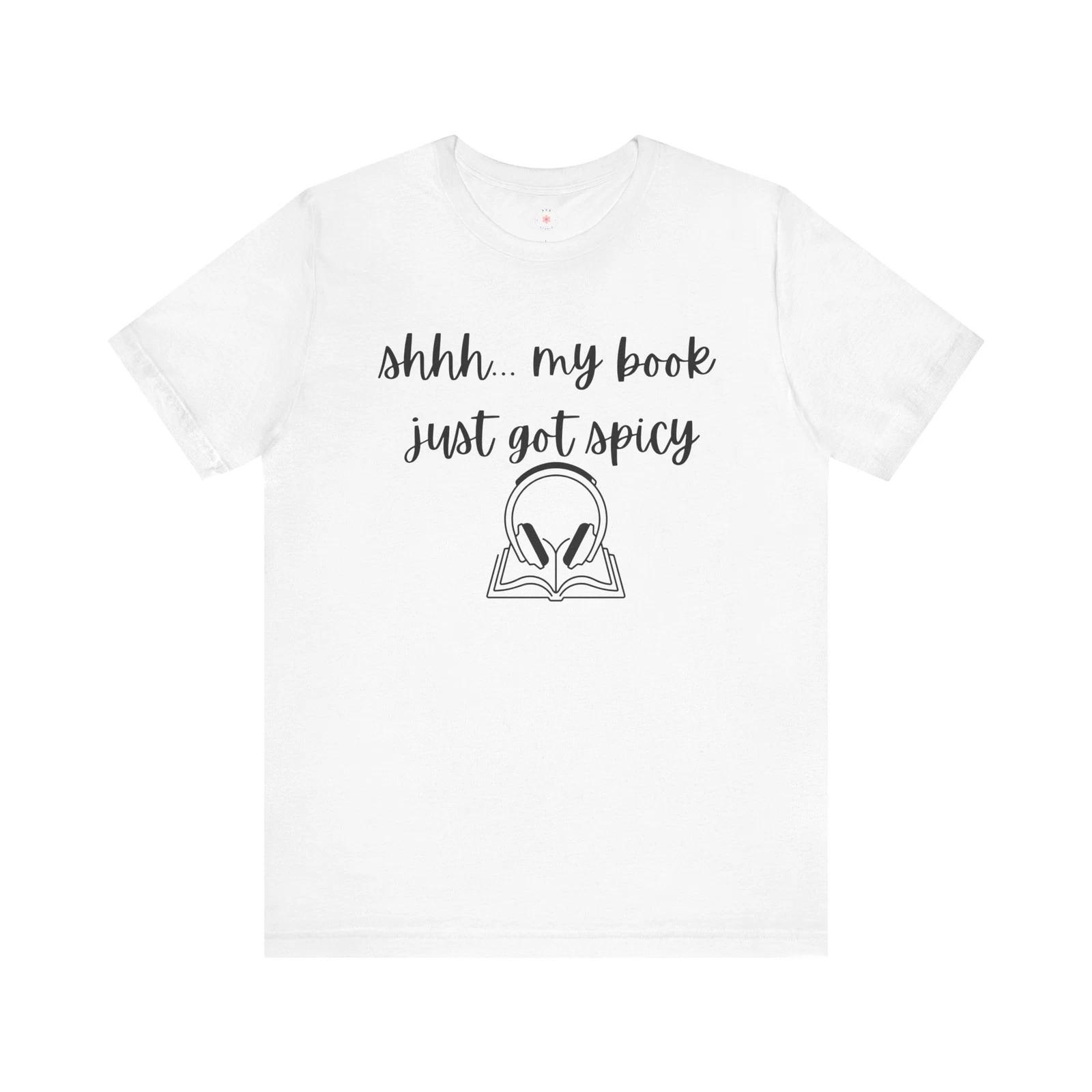 Shhh... My Book Just Got Spicy Tee, Funny Book Lover T-Shirt 2XL
Shhh... My Book Just Got Spicy Tee, Funny Book Lover T-Shirt 2XL