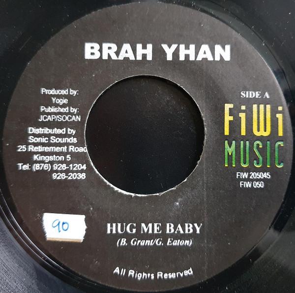 7inch Record BRAH-YHAN - Hug Me Baby FIW050 FiWi Music Jamaica Reggae, Ska & Dub Used
7inch Record BRAH-YHAN - Hug Me Baby FIW050 FiWi Music Jamaica Reggae, Ska & Dub Used