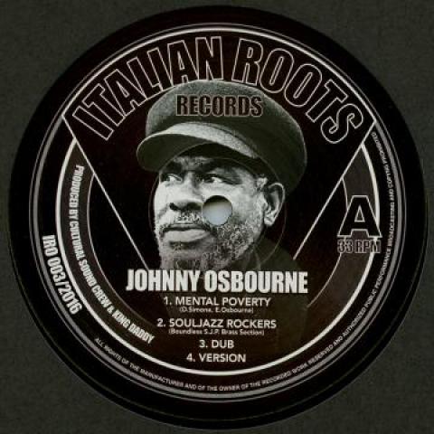 12inch Record JOHNNY OSBOURNE; CULTURAL SOUND BAN - Mental Poverty; Souljazz Rockers; ( IRO003 Italian Roots 2016 Europe Reggae, Ska & Dub
12inch Record JOHNNY OSBOURNE; CULTURAL SOUND BAN - Mental Poverty; Souljazz Rockers; ( IRO003 Italian Roots 2016 Europe Reggae, Ska & Dub