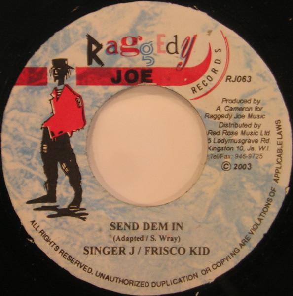 7inch Record SINGER J / FRISCO KID / PICKNEY - Send Dem In / Same Way RJ063 Raggedy Joe Rec 2003 Jamaica Reggae, Ska & Dub Used
7inch Record SINGER J / FRISCO KID / PICKNEY - Send Dem In / Same Way RJ063 Raggedy Joe Rec 2003 Jamaica Reggae, Ska & Dub Used