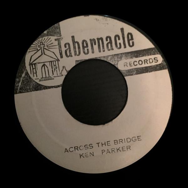 7inch Record KEN PARKER Across The Bridge Hell Understan NONE Tabernacle Reco Jamaica Reggae Ska Dub Used
7inch Record KEN PARKER Across The Bridge Hell Understan NONE Tabernacle Reco Jamaica Reggae Ska Dub Used