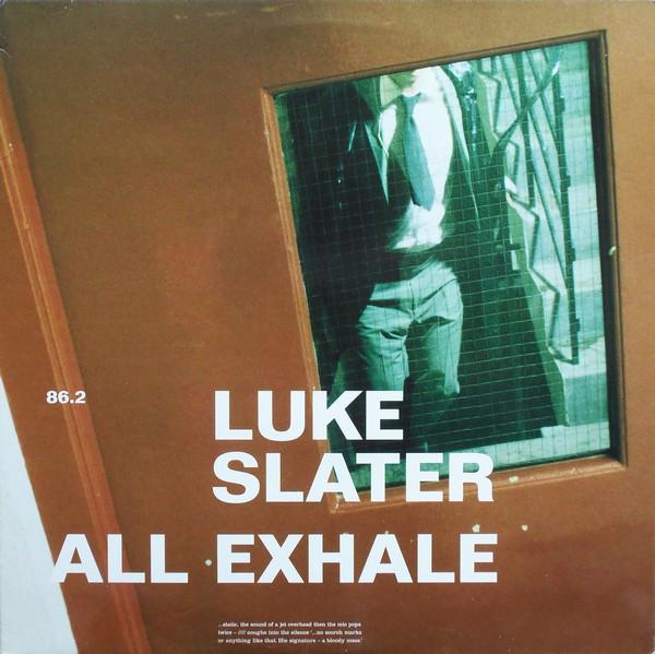 12inch Record LUKE SLATER - All Exhale 12NOMU66 NovaMute 1999 UK Dance & Electronica Used
12inch Record LUKE SLATER - All Exhale 12NOMU66 NovaMute 1999 UK Dance & Electronica Used