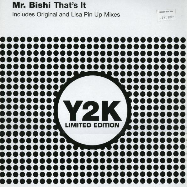 12inch Record MR. BISHI - That s It Y2KLTD004 Y2K Limited 2001 UK Dance & Electronica Used
12inch Record MR. BISHI - That s It Y2KLTD004 Y2K Limited 2001 UK Dance & Electronica Used
