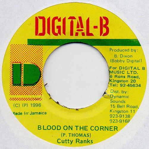 7inch Record CUTTY RANKS - Blood On The Corner NONE Digital-B 1996 Jamaica Reggae, Ska & Dub Used
7inch Record CUTTY RANKS - Blood On The Corner NONE Digital-B 1996 Jamaica Reggae, Ska & Dub Used