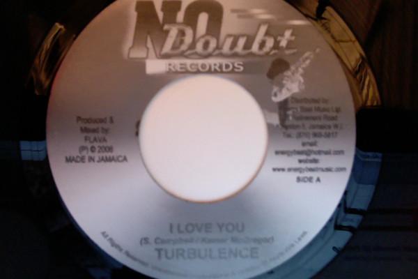 7inch Record TURBULENCE - I Love You NONE No Doubt Record 2006 Jamaica Reggae, Ska & Dub Used
7inch Record TURBULENCE - I Love You NONE No Doubt Record 2006 Jamaica Reggae, Ska & Dub Used