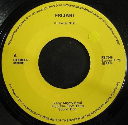 7inch Record MIGHTY BOTAI Frijari FS7649 Not On Label 1976 Netherland CountryFolk Used
7inch Record MIGHTY BOTAI Frijari FS7649 Not On Label 1976 Netherland CountryFolk Used