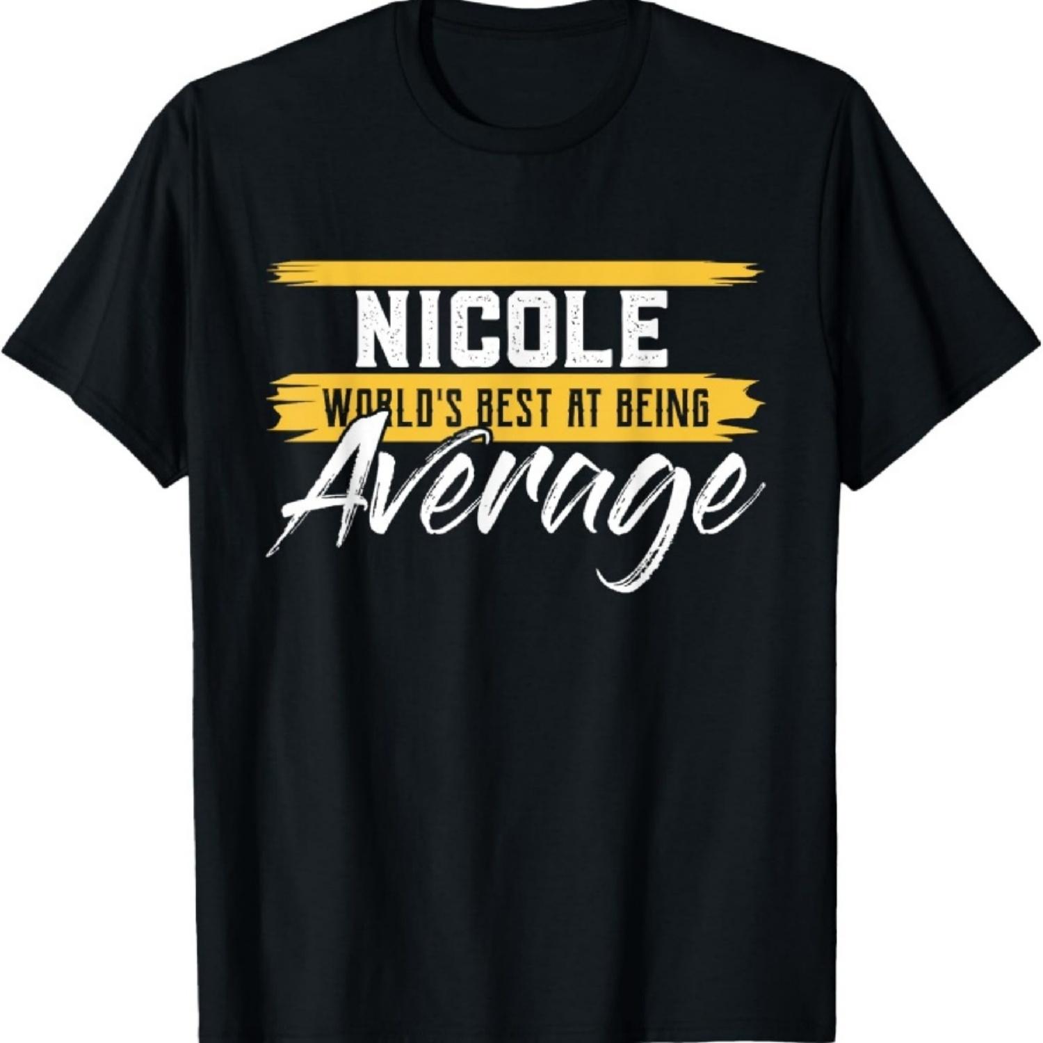 NICOLE Worlds Best At Being Average T-Shirt Name NICOLE T-Shirt XXXXXL чорний
NICOLE Worlds Best At Being Average T-Shirt Name NICOLE T-Shirt XXXXXL чорний
