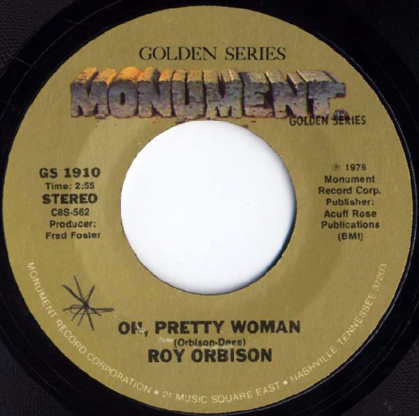 7inch Record ROY ORBISON Oh Pretty Woman GS1910 Monument 1976 US Rock Used
7inch Record ROY ORBISON Oh Pretty Woman GS1910 Monument 1976 US Rock Used