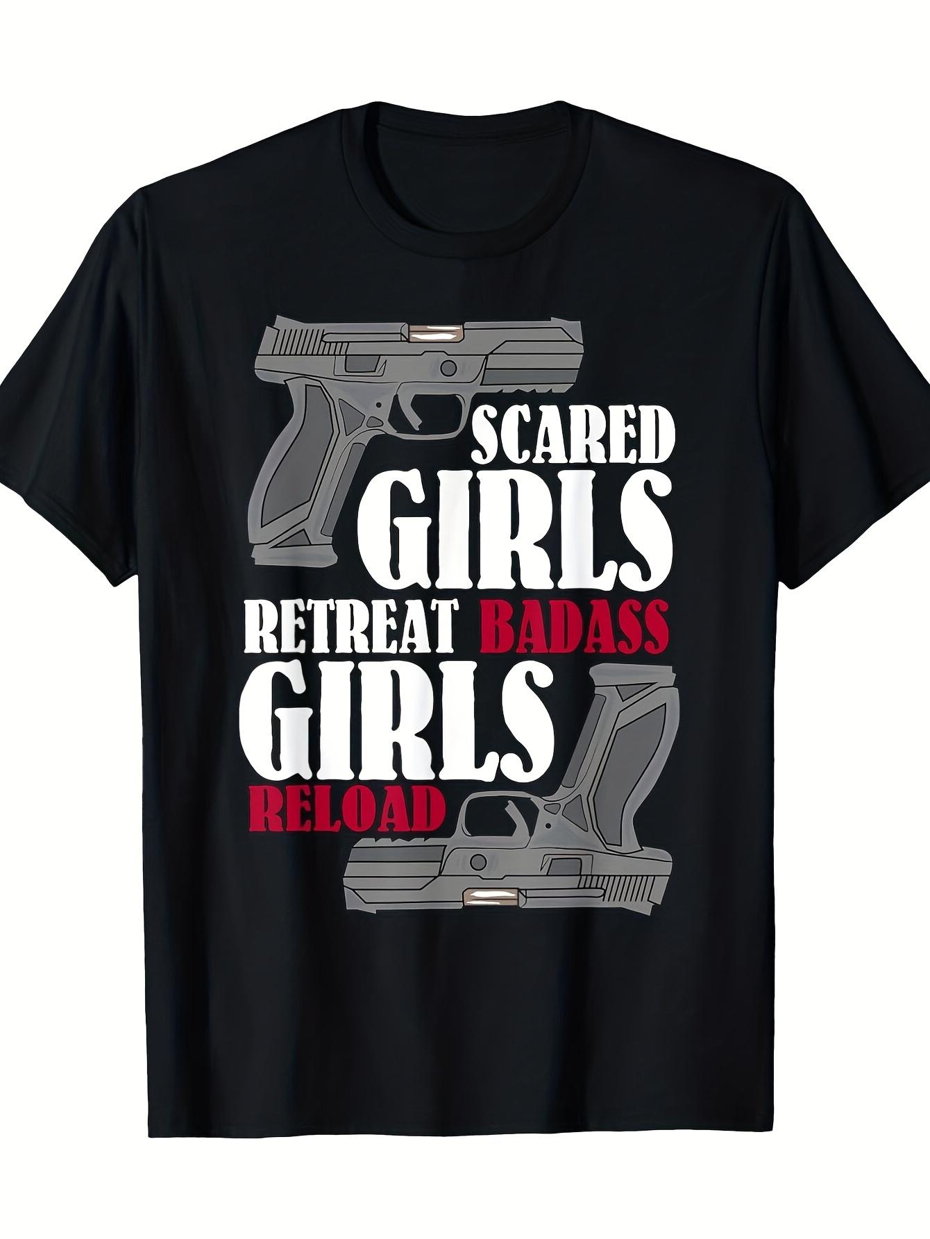 Second Amendment Graphic T-shirt - Scared Girls Retreat Badass Reload Design S
Second Amendment Graphic T-shirt - Scared Girls Retreat Badass Reload Design S