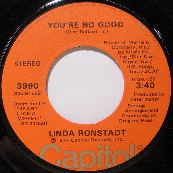 7inch Record LINDA RONSTADT - You re No Good / I Can t Help It (I 3990 CAPITOL 1974 US Soul/Funk Used
7inch Record LINDA RONSTADT - You re No Good / I Can t Help It (I 3990 CAPITOL 1974 US Soul/Funk Used