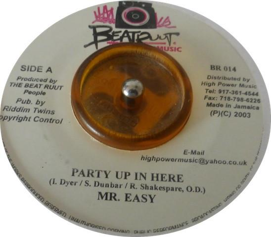7inch Record MR. EASY - Party Up In Here BR014 Beat Ruut Music 2003 Jamaica Reggae, Ska & Dub Used
7inch Record MR. EASY - Party Up In Here BR014 Beat Ruut Music 2003 Jamaica Reggae, Ska & Dub Used