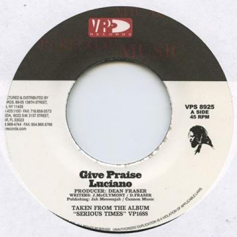 7inch Record LUCIANO / LUCIANO, MORGAN HERITAGE - Give Praise / Love Will Make It VPS8925 VP US 2004 US Reggae, Ska & Dub Used
7inch Record LUCIANO / LUCIANO, MORGAN HERITAGE - Give Praise / Love Will Make It VPS8925 VP US 2004 US Reggae, Ska & Dub Used