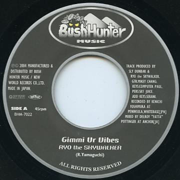 7inch Record RYO THE SKYWALKER - Gimmi Ur Vibes BHM7022 Bush Hunter Mus 2004 Japan Reggae, Ska & Dub Used
7inch Record RYO THE SKYWALKER - Gimmi Ur Vibes BHM7022 Bush Hunter Mus 2004 Japan Reggae, Ska & Dub Used