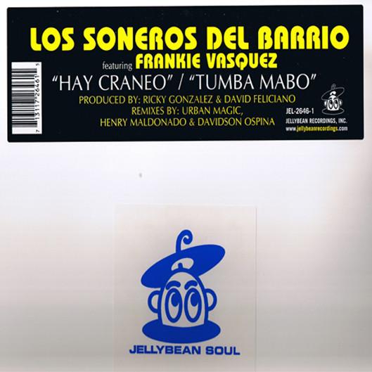 12inch Record LOS SONEROS DEL BARRIO, FRANKIE VAS - Hay Craneo / Tumba Mabo JEL26461 Jellybean Soul 2002 US Dance & Electronica Used
12inch Record LOS SONEROS DEL BARRIO, FRANKIE VAS - Hay Craneo / Tumba Mabo JEL26461 Jellybean Soul 2002 US Dance & Electronica Used