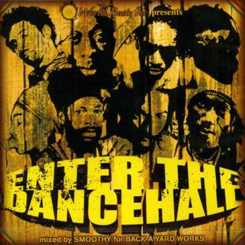 Mix CD SMOOTHY FOR BACK A YARD WORKS Enter The Dancehall WBIM003 World Beat Inc. 2006 Japan Japanese Club Dance
Mix CD SMOOTHY FOR BACK A YARD WORKS Enter The Dancehall WBIM003 World Beat Inc. 2006 Japan Japanese Club Dance