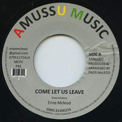7inch Record ENOS MCLEAD - Come Let Us Leave AMM007 Amussu Music 1980 UK Reggae, Ska & Dub
7inch Record ENOS MCLEAD - Come Let Us Leave AMM007 Amussu Music 1980 UK Reggae, Ska & Dub