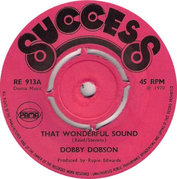7inch Record DOBBY DOBSON That Wonderful Sound Dont Make M RE913 Success 1970 UK Reggae Ska Dub Used
7inch Record DOBBY DOBSON That Wonderful Sound Dont Make M RE913 Success 1970 UK Reggae Ska Dub Used