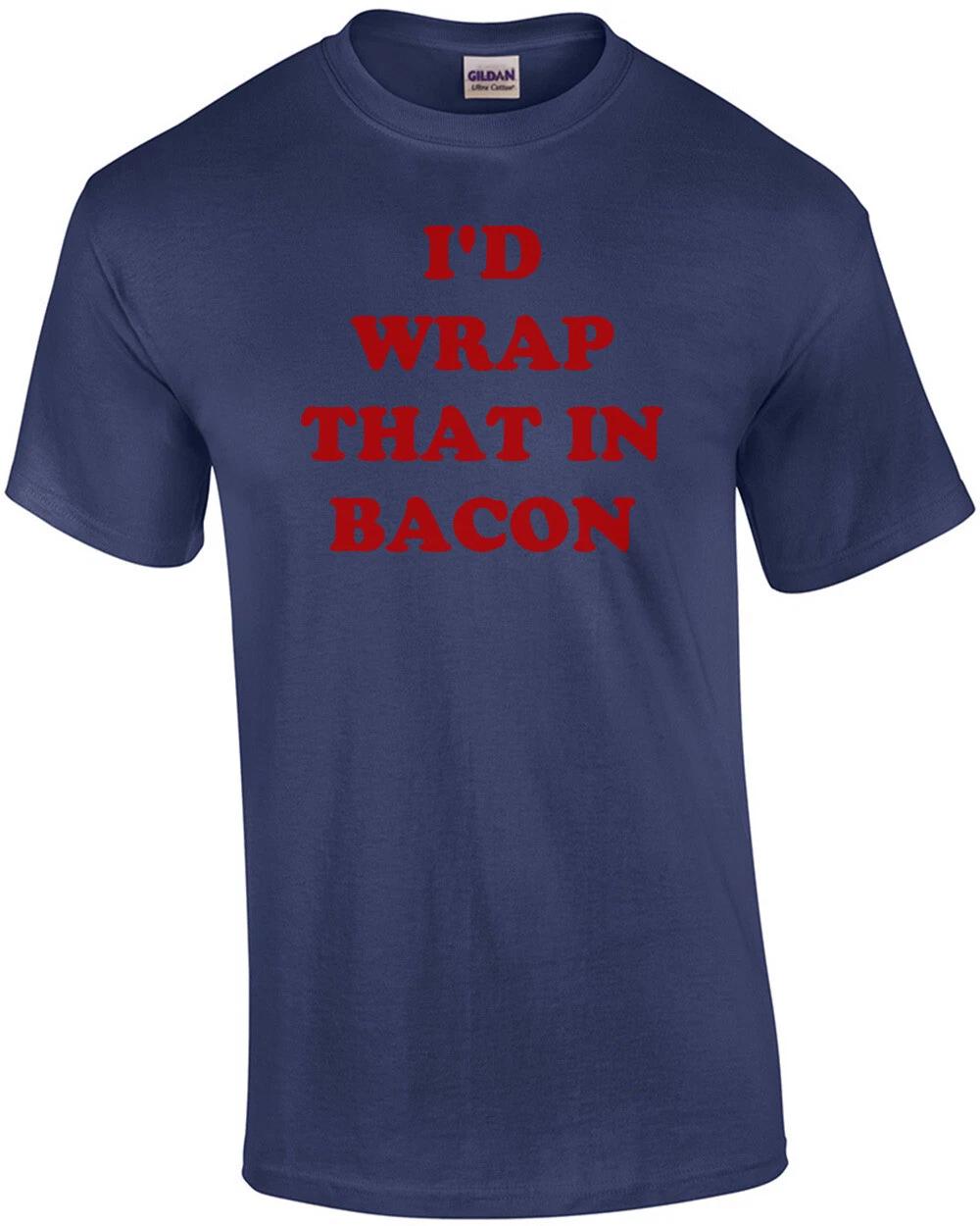 I D WRAP THAT IN BACON Shirt 3XL
I D WRAP THAT IN BACON Shirt 3XL