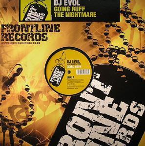 12inch Record DJ EVOL - Going Ruff / The Nightmare FRONT075 Frontline Recor 2005 UK Dance & Electronica Used
12inch Record DJ EVOL - Going Ruff / The Nightmare FRONT075 Frontline Recor 2005 UK Dance & Electronica Used