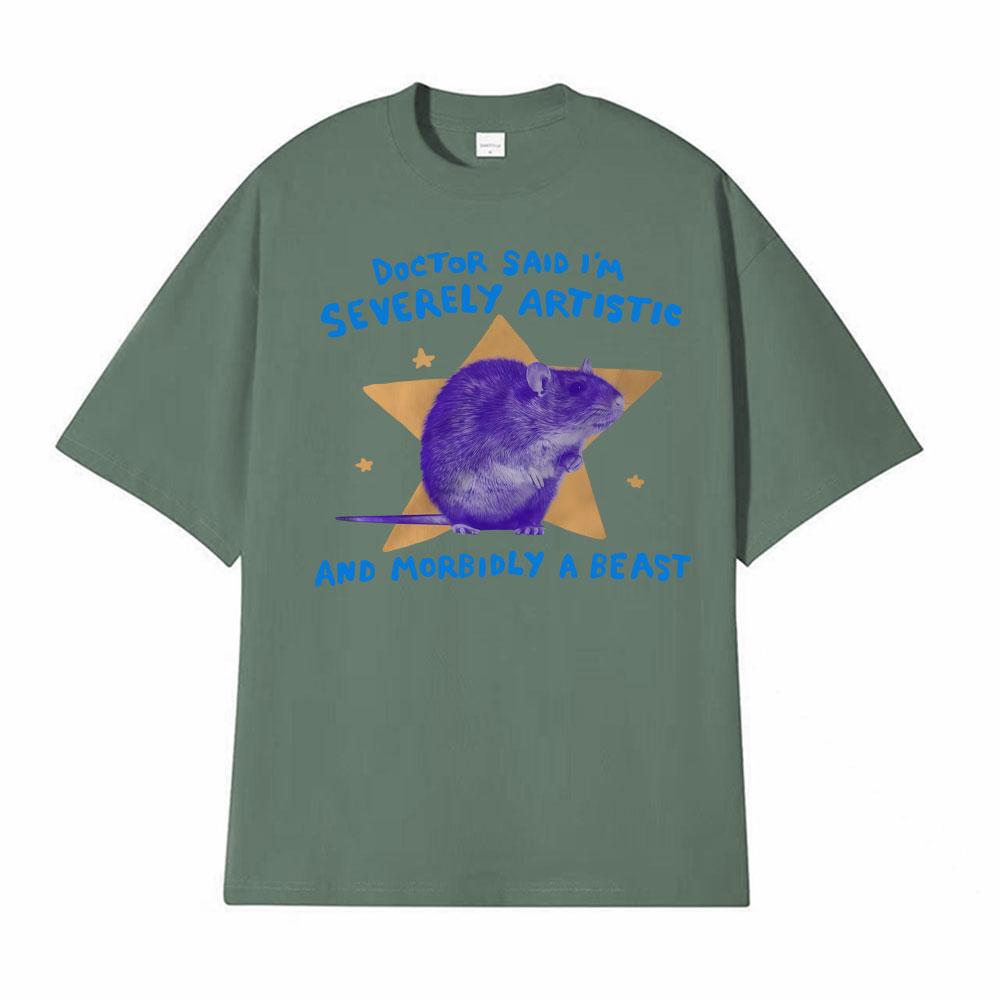 Doctor Said Im Severely Artistic and Morbidly A Beast Unisex Meme Funny Rat T Shirt Men Women Fashion Casual Oversized Tshirts 4XL
Doctor Said Im Severely Artistic and Morbidly A Beast Unisex Meme Funny Rat T Shirt Men Women Fashion Casual Oversized Tshirts 4XL