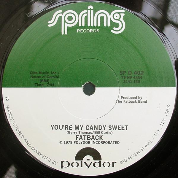 12inch Record FATBACK BAND Youre My Candy Sweet King Tim II SPD402 Spring Records 1979 US SoulFunk Used
12inch Record FATBACK BAND Youre My Candy Sweet King Tim II SPD402 Spring Records 1979 US SoulFunk Used