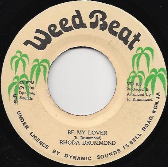 7inch Record RHODA DRUMMOND Be My Lover WB165 Weed Beat 1988 Jamaica Reggae Ska Dub Used
7inch Record RHODA DRUMMOND Be My Lover WB165 Weed Beat 1988 Jamaica Reggae Ska Dub Used