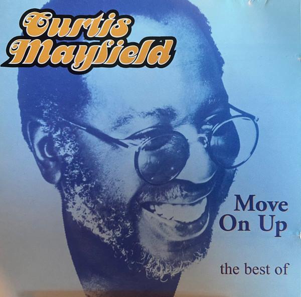 CD CURTIS MAYFIELD - Move On Up SELCD568 Castle Select 1999 Europe Soul/Funk Used
CD CURTIS MAYFIELD - Move On Up SELCD568 Castle Select 1999 Europe Soul/Funk Used