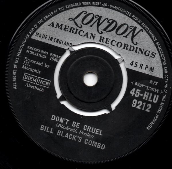 7inch Record BILL BLACK S COMBO - Don t Be Cruel / Rollin 45HLU9212 London Records, 1960 UK Rock Used
7inch Record BILL BLACK S COMBO - Don t Be Cruel / Rollin 45HLU9212 London Records, 1960 UK Rock Used
