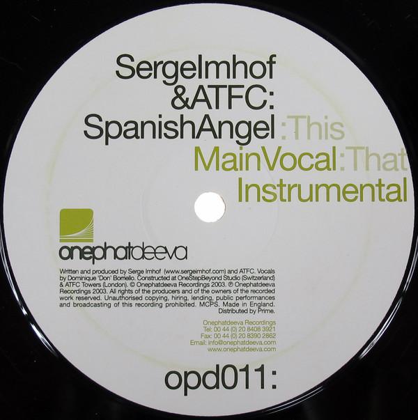 12inch Record SERGE IMHOF & ATFC - Spanish Angel OPD011 OnePhatDeeva 2003 UK Dance & Electronica Used
12inch Record SERGE IMHOF & ATFC - Spanish Angel OPD011 OnePhatDeeva 2003 UK Dance & Electronica Used