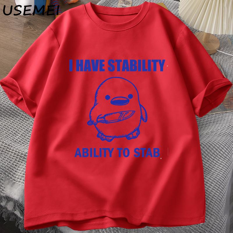 I Have Stability Ability To Stab TShirt Unisex Women Fashion Duck Meme Graphic Tshirts Cotton Soft Unisex Tee Tops Streetwear S
I Have Stability Ability To Stab TShirt Unisex Women Fashion Duck Meme Graphic Tshirts Cotton Soft Unisex Tee Tops Streetwear S