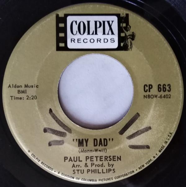 7inch Record PAUL PETERSEN - My Dad / Little Boy Sad CP663 Colpix Records 1962 US Pop Used
7inch Record PAUL PETERSEN - My Dad / Little Boy Sad CP663 Colpix Records 1962 US Pop Used
