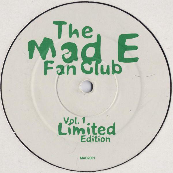 12inch Record MAD E FAN CLUB - Vol. 1 MAD2001 Mad E Fan Club 2002 UK Dance & Electronica Used
12inch Record MAD E FAN CLUB - Vol. 1 MAD2001 Mad E Fan Club 2002 UK Dance & Electronica Used