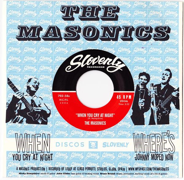 7inch Record MASONICS - When You Cry At Night 70258 Slovenly Record 2006 UK Rock Used
7inch Record MASONICS - When You Cry At Night 70258 Slovenly Record 2006 UK Rock Used