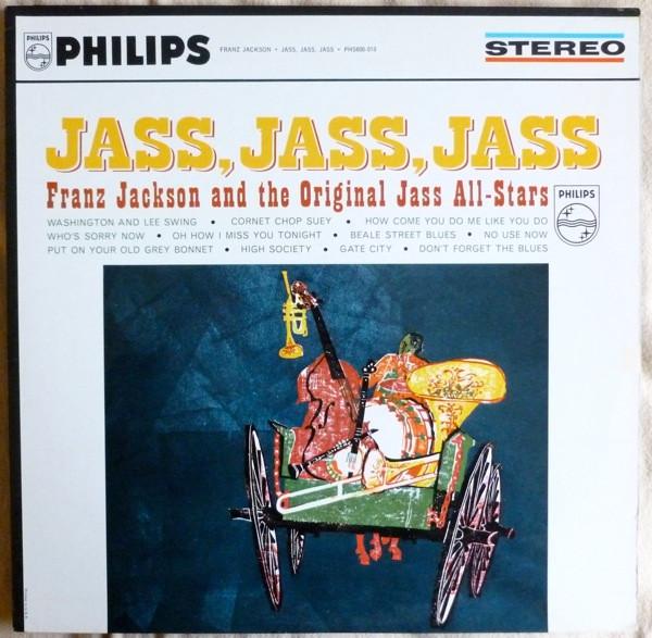 LP Record FRANZ JACKSON THE ORIGINAL JASS A Jass Jass Jass PHS600013 PHILIPS 1962 US Jazz Used
LP Record FRANZ JACKSON THE ORIGINAL JASS A Jass Jass Jass PHS600013 PHILIPS 1962 US Jazz Used