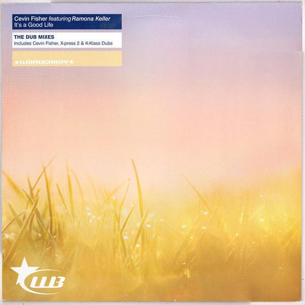 12inch Record CEVIN FISHER, RAMONA KELLER - It s A Good Life (The Dub Mixes) WBOYX022 Wonderboy 2000 UK Dance & Electronica Used
12inch Record CEVIN FISHER, RAMONA KELLER - It s A Good Life (The Dub Mixes) WBOYX022 Wonderboy 2000 UK Dance & Electronica Used