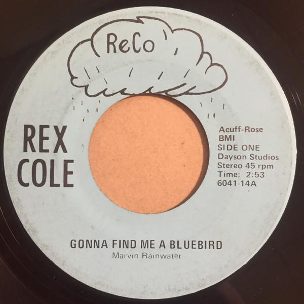 7-дюймовая пластинка REX COLE Gonna Find Me A Bluebird 604114 ReCo 1976 США Кантри/Фолк Б/у
7-дюймовая пластинка REX COLE Gonna Find Me A Bluebird 604114 ReCo 1976 США Кантри/Фолк Б/у