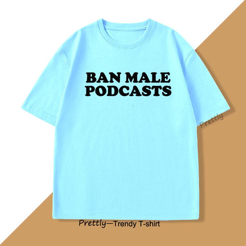 Ban Male Podcasts Tshirt for Men Women Cotton Tee Y2K Clothes Round Neck Short Sleeve Top Summer Street Trendy Mens Clothing 4XL
Ban Male Podcasts Tshirt for Men Women Cotton Tee Y2K Clothes Round Neck Short Sleeve Top Summer Street Trendy Mens Clothing 4XL