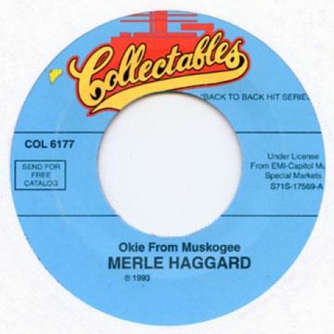 7inch Record MERLE HAGGARD - Okie From Muskogee / Daddy Frank (T COL061777 Collectables 1993 US Pop
7inch Record MERLE HAGGARD - Okie From Muskogee / Daddy Frank (T COL061777 Collectables 1993 US Pop