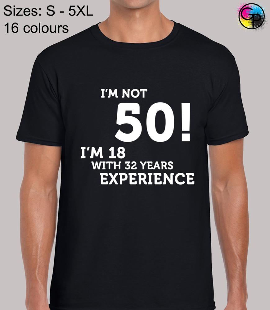 Im Not 50 Im 18 Funny Novelty Humour Regular Fit T-Shirt Top TShirt Tee for Men 3XL
Im Not 50 Im 18 Funny Novelty Humour Regular Fit T-Shirt Top TShirt Tee for Men 3XL