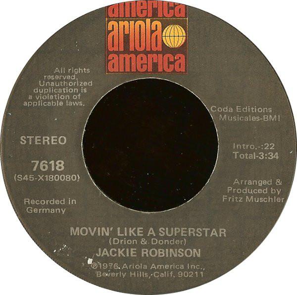 7inch Record JACKIE ROBINSON - Movin Like A Superstar 7618 Ariola America 1976 US Soul/Funk Used
7inch Record JACKIE ROBINSON - Movin Like A Superstar 7618 Ariola America 1976 US Soul/Funk Used