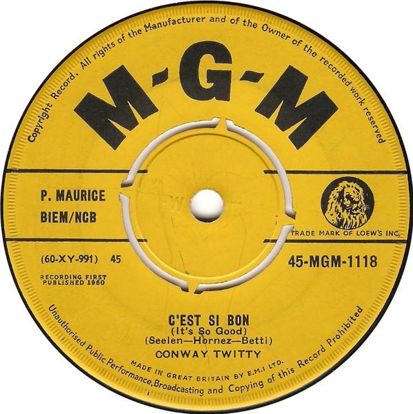 7inch Record CONWAY TWITTY CEst Si Bon Its So Good 45MGM1118 MGM Records 1961 UK Rock Used
7inch Record CONWAY TWITTY CEst Si Bon Its So Good 45MGM1118 MGM Records 1961 UK Rock Used