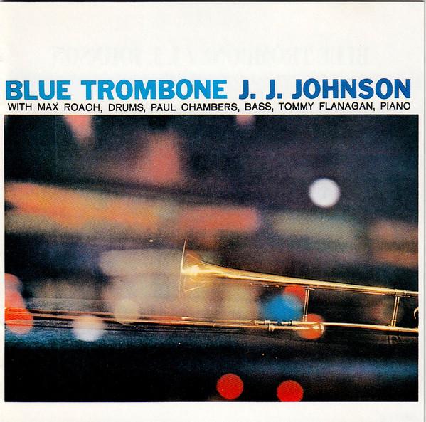 CD JJ JOHNSON Blue Trombone SRCS7131 SONY 1993 Japan Jazz Used
CD JJ JOHNSON Blue Trombone SRCS7131 SONY 1993 Japan Jazz Used