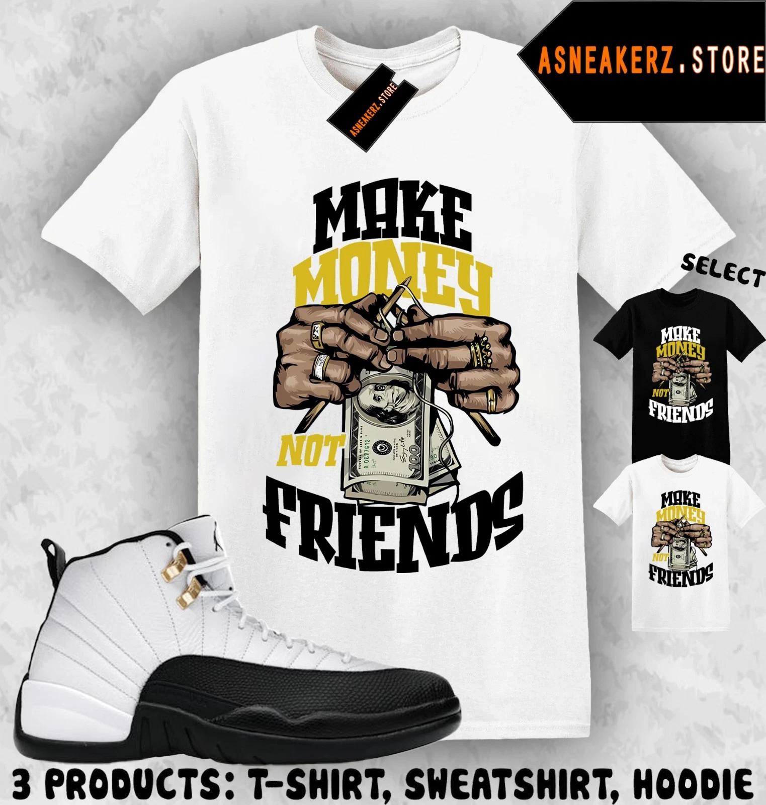 Shirt Match AJ 12 Taxi 2025 Sneaker Matching Tee Make Money Not Friends T-Shirt S
Shirt Match AJ 12 Taxi 2025 Sneaker Matching Tee Make Money Not Friends T-Shirt S