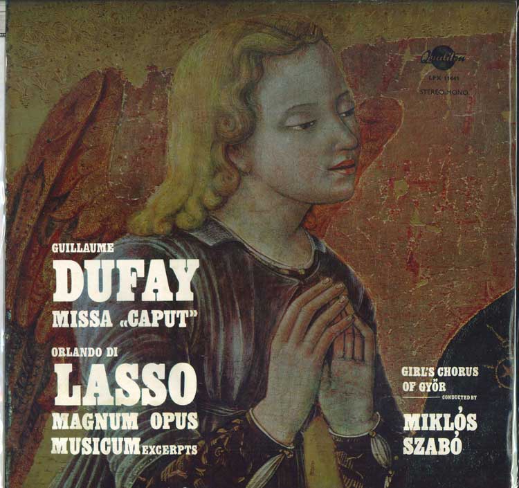 LP Record GUILLAUME DUFAY ORLANDO DI LASSO Missa Caput Magnom Opus Musicum E SLPX11441 HUNGAROTON Hungary Classical Used
LP Record GUILLAUME DUFAY ORLANDO DI LASSO Missa Caput Magnom Opus Musicum E SLPX11441 HUNGAROTON Hungary Classical Used